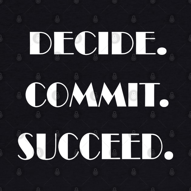 Decide. Commit. Succeed by PAULO GUSTTAVO